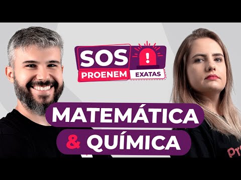 SOS ProEnem: REVISÃO DE MATEMÁTICA E QUÍMICA | Profs. Diego Viug e Caroline Azevedo