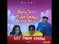 YOUNG JOHN LET THEM KNOW FT TIWA SAVAGE JOEBOY
