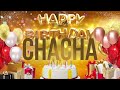 CHACHA Happy Birthday Chacha