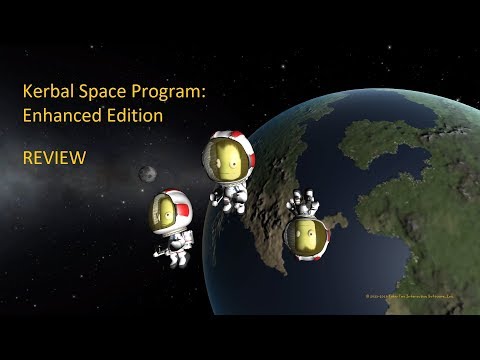Kerbal Space Program: Enhanced Edition Review