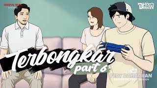 Download lagu TERBONGKAR Part 6 - Dhot Design mp3 Download lagu TERBONGKAR Part 6 - Dhot Design mp3