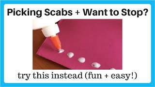 Picking Scabs and Want to Stop? Try This Instead (Easy)