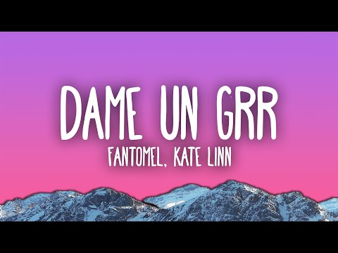 Dame Un Grr - Fantomel, Kate Linn