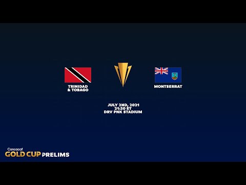 2021 Gold Cup Prelims | Trinidad & Tobago vs Montserrat