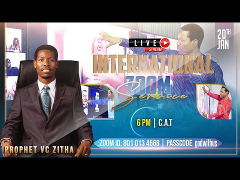 LIVE INTERNATIONAL ZOOM SERVICE 20 JANUARY 2022 WITH PROPHET VC ZITHA