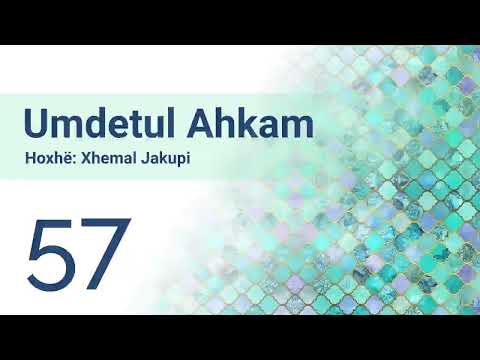 57 Umdetul Ahkam - Paprekshmëria e Mekkes | Hoxhë Xhemal Jakupi