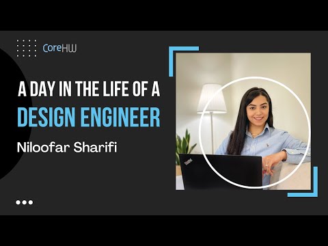 A Day in the Life of a Design Engineer at CoreHW - Niloofar Sharifi