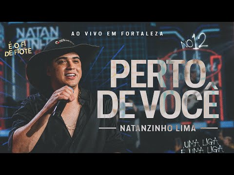 Natanzinho Lima - Perto de Você - No Doze