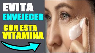 ESTAS VITAMINAS EVITAN LAS ARRUGAS