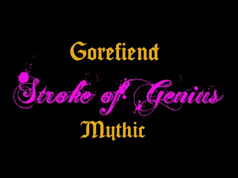 Stroke of Genius vs. Gorefiend Mythic