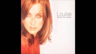 Louise - One Kiss From Heaven