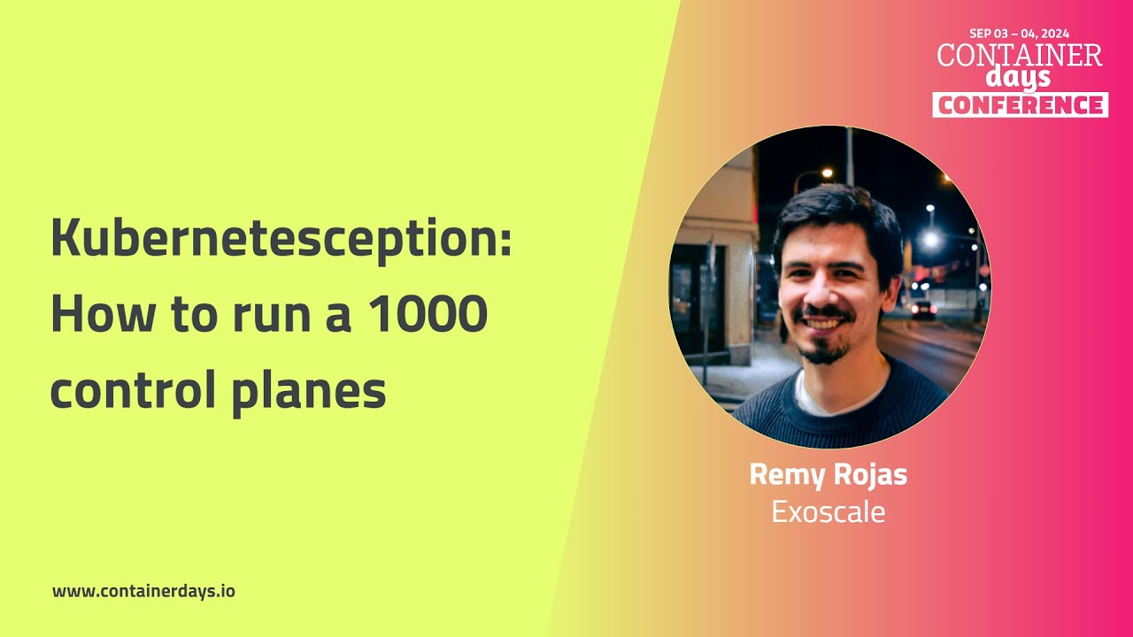 Kubernetesception: How to run a 1000 control planes - Remy Rojas