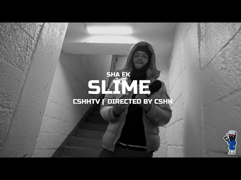 Sha Ek - "Slime" | CSHHTV Freestyle