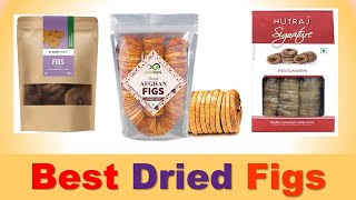 Top 5 Best Dried Figs in India 2020 | Best Anjeer Brand in India | सूखे अंजीर