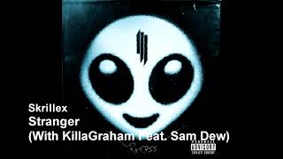 Skrillex - Stranger (With KillaGraham feat. Sam Dew)