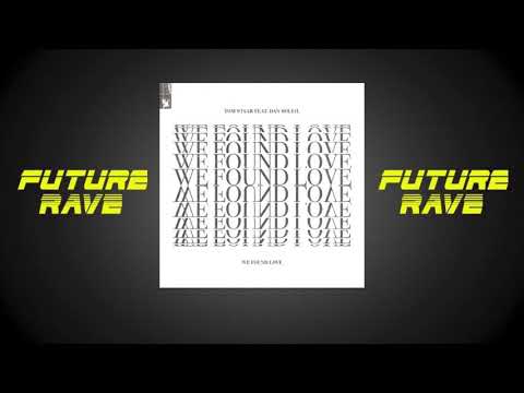 Tom Staar feat. Dan Soleil - We Found Love