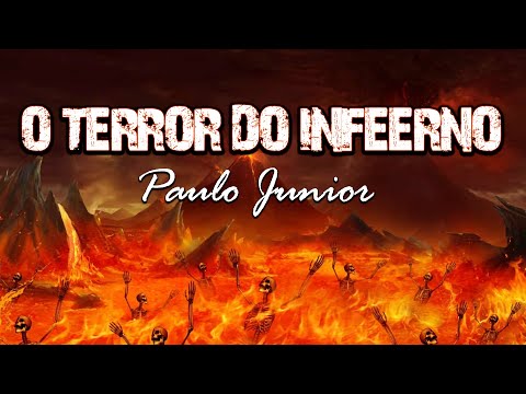 A Mensagem Mais Forte Sobre o INFERNO Que Você JÁ OUVIU - Paulo Junior