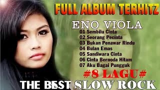Download lagu Slow Rock Indonesia ENO VIOLA    Top laguterbaik mp3