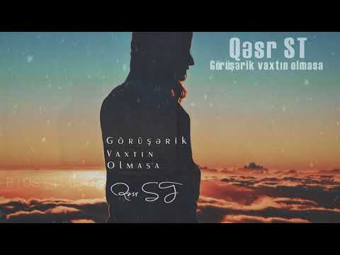 Qəsr ST - Görüşərik vaxtın olmasa