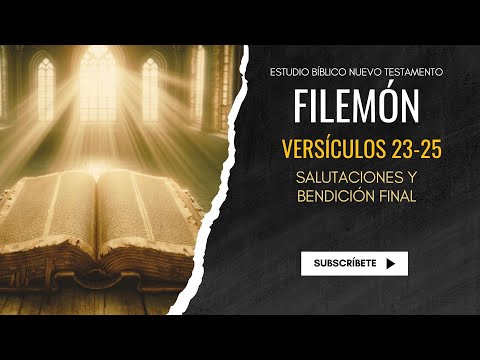 Estudio Bíblico | Salutaciones y bendición final - REFLEXIÓN.