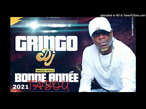 DJ Gringo - BONNE ANNÉE 2021 TABOU