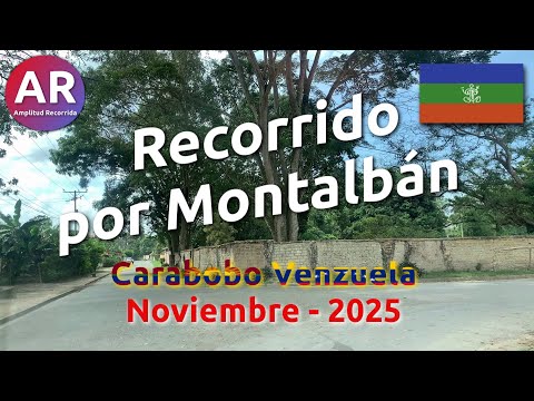 🇻🇪 Recorrido por Montalbán Carabobo - Noviembre 2025 | #venezuela #carabobo #montalban #recorrido