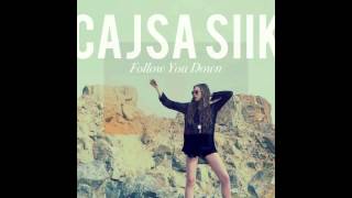 Follow You Down - Cajsa Siik