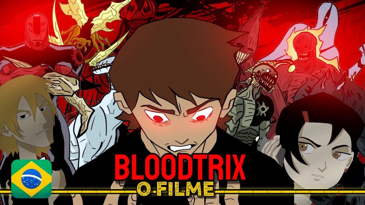 BLOODTRIX O FILME 1 COMPILADO - ( BEN 10 AU BLOODTRIX ) | (DUBLADO) +14