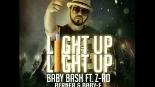 &quot;LIGHT UP LIGHT&quot; Baby Bash ft Z-Ro Berner &amp; Baby-E produced by Happy Perez