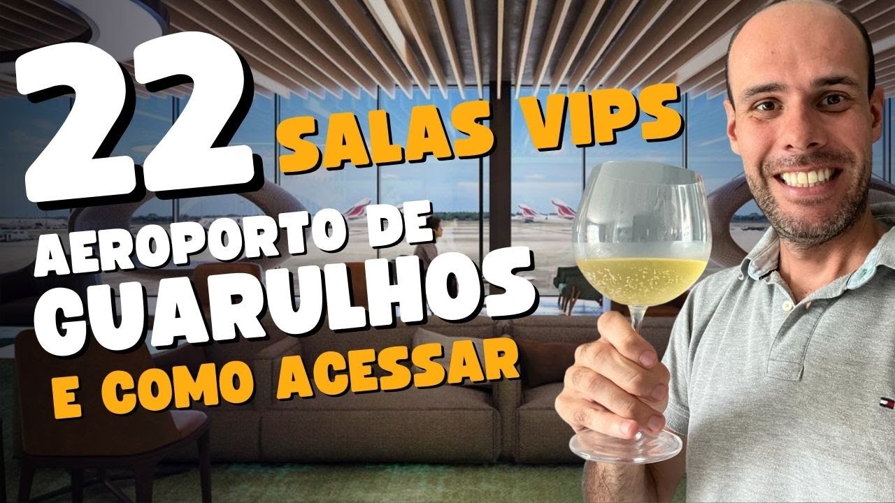 22 Salas Vips no Aeroporto de Guarulhos e COMO ACESSAR