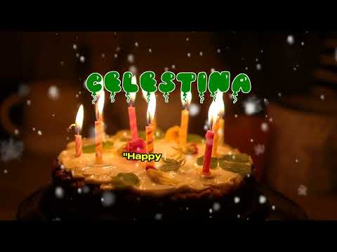 Happy Birthday CELESTINA   Happy Birthday Song   Birthday Wishes   Birthday Party