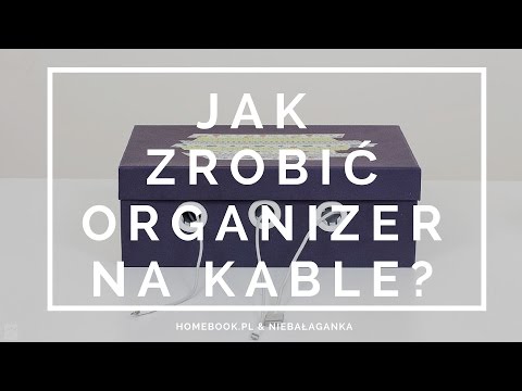 DIY: Jak zrobić organizer na kable