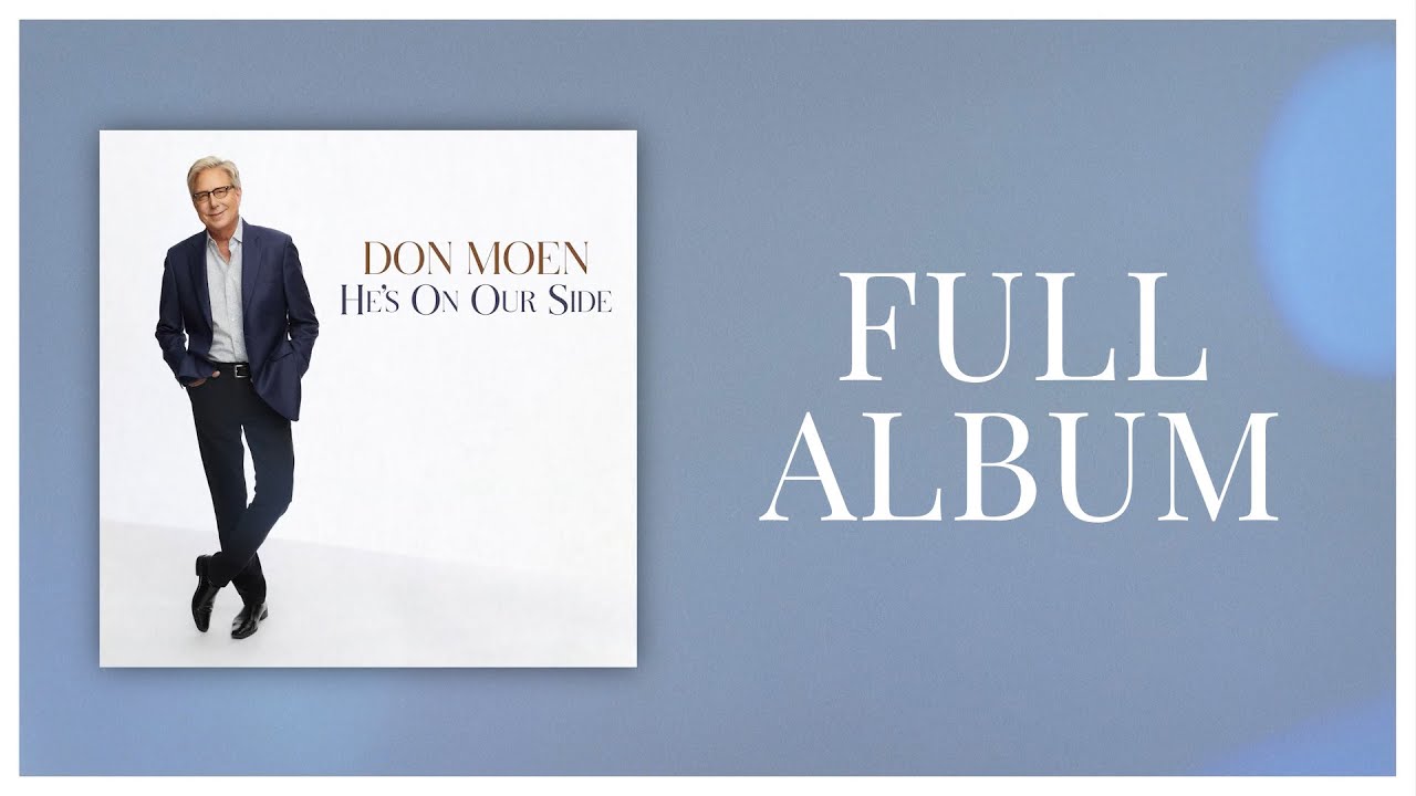 Don Moen - He's On Our Side | FULL ALBUM (with Lyrics) [Official Audio]