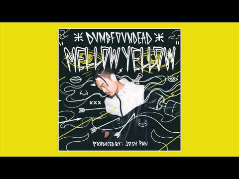 Dumbfoundead - Mellow Yellow (Produced by: Josh Pan)