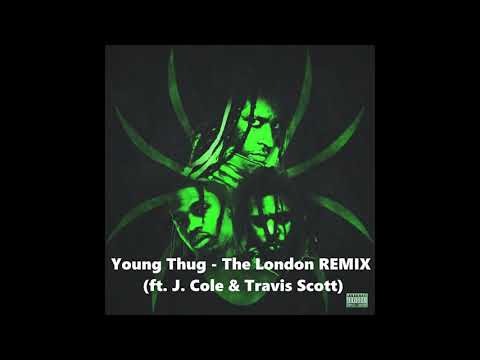 Young Thug - The London REMIX (ft. J. Cole & Travis Scott)