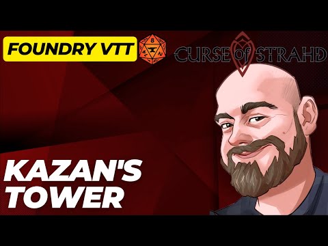 Curse of Strahd Foundry VTT Showcase - Kazan's Tower