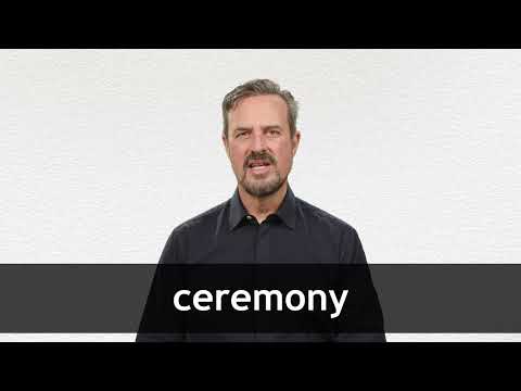 Ceremony definition and meaning | Collins English Dictionary