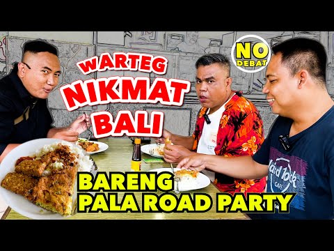 KULIDEL WARTEG NIKMAT BALI BARENG PALA ROAD PARTY - ENAK BANGET