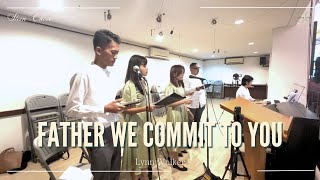 Download lagu Stein Choir - Father We Commit to You ( Lynn Walker) mp3