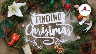 Finding Christmas: An Azusa Pacific Christmas Story