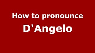 How to pronounce D'Angelo