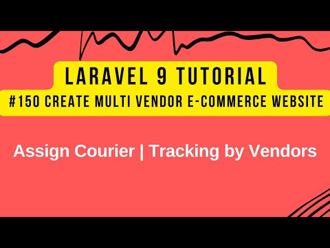 Laravel 9 Tutorial #150 | Multi Vendor E-commerce | Assign Courier Number | Tracking No. by Vendors