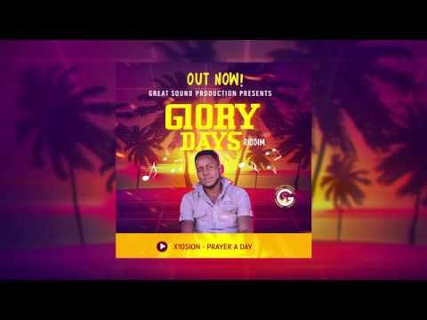X10sion - Prayer A Day (Glory Days Riddim)