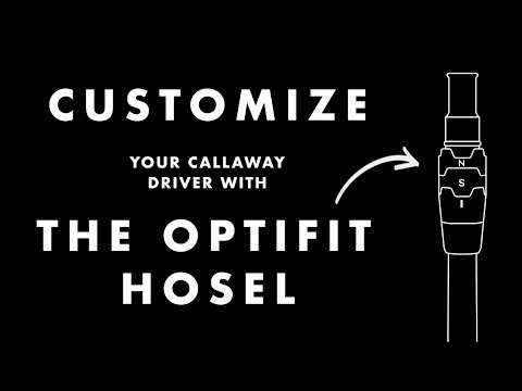 OptiFit Hosel | Customize your Callaway Driver!