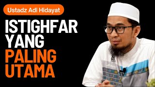 Download lagu Cara Taubat Nasuha Yang Benar Dengan Istighfar Yang Paling Utama - Ustadz Adi Hidayat mp3