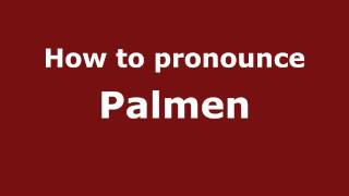 How to pronounce Palmen