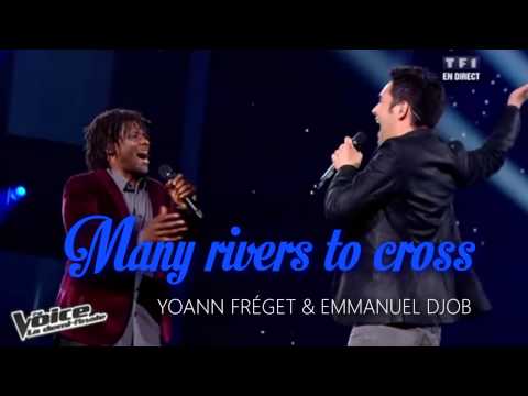 Yoann Fréget & Emmanuel Djob - Many rivers to cross (Jimmy Cliff) - THE VOICE 11/05/2013