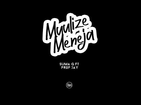 Muulize Manager Suma G x Prof Jay