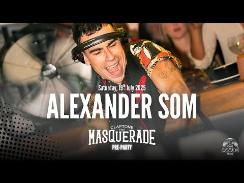 ALEXANDER SOM | THE MASQUERADE PREPARTY AT CAFÉ MAMBO IBIZA | SAT 19 2025