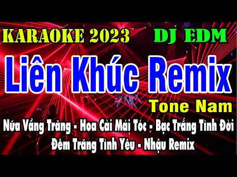 Liên Khúc Karaoke Remix Tone Nam | Beat DJ EDM | Nhạc Sống 2023 | Karaoke Gia Thịnh